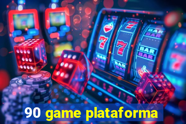 90 game plataforma